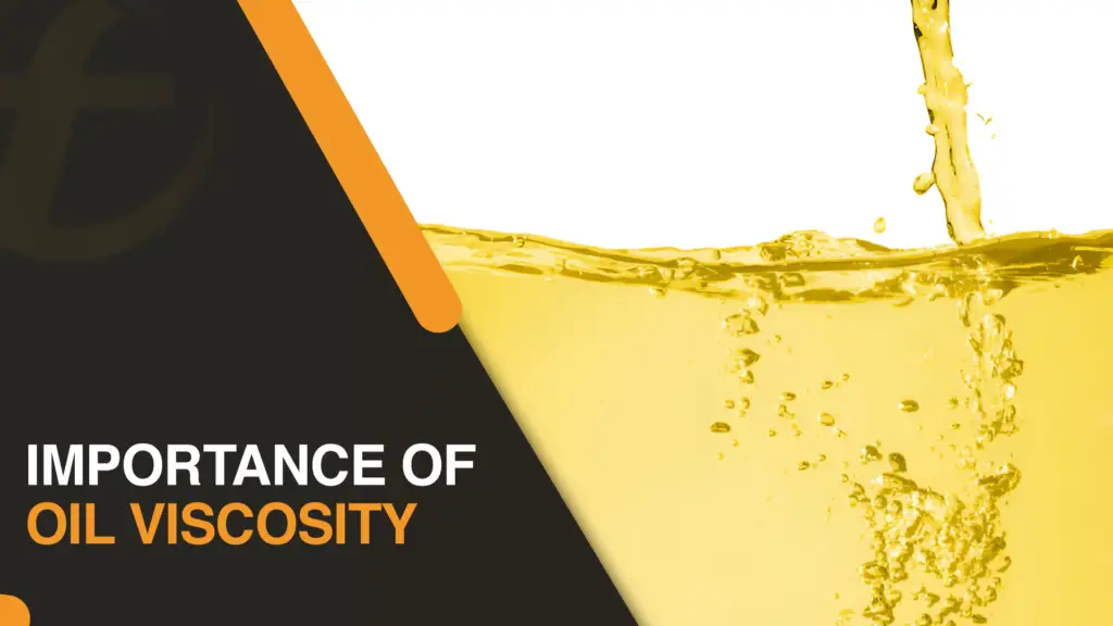 Why is oil viscosity important