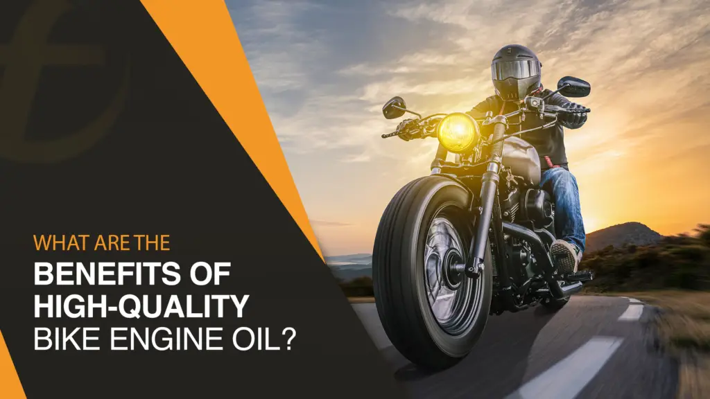 benefits of using high-quality motorcycle engine oil