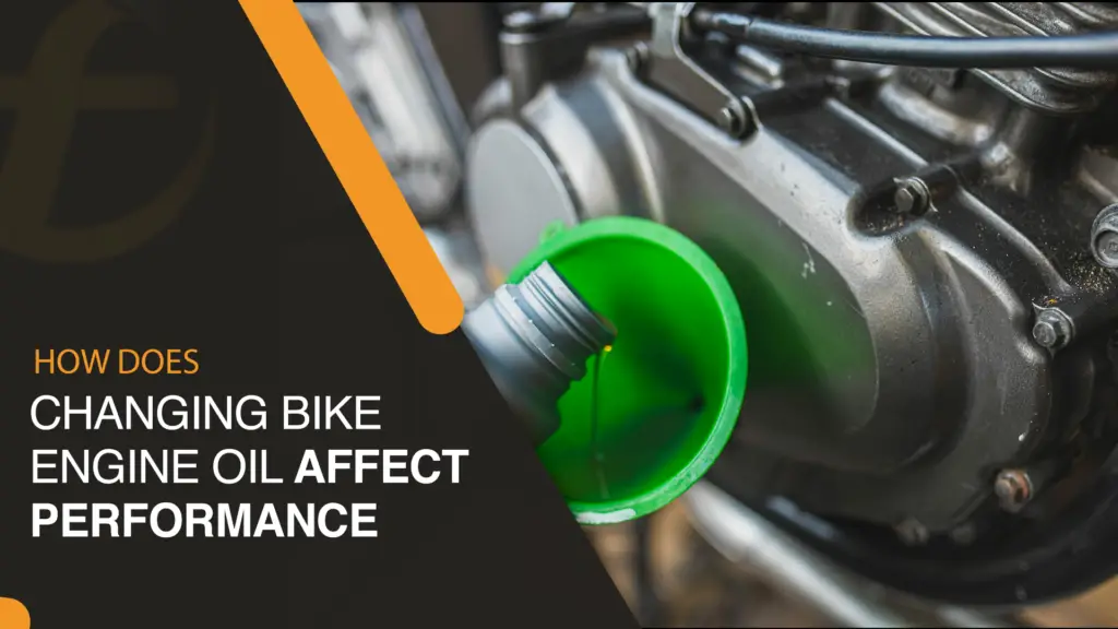 How does changing bike engine oil affect performance