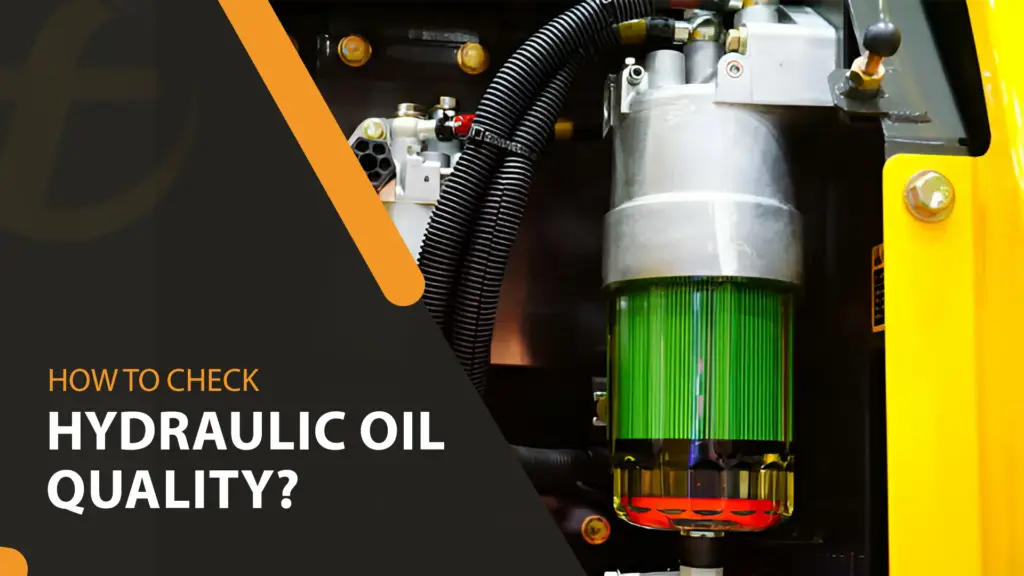 How to check Hydraulic Oil Quality