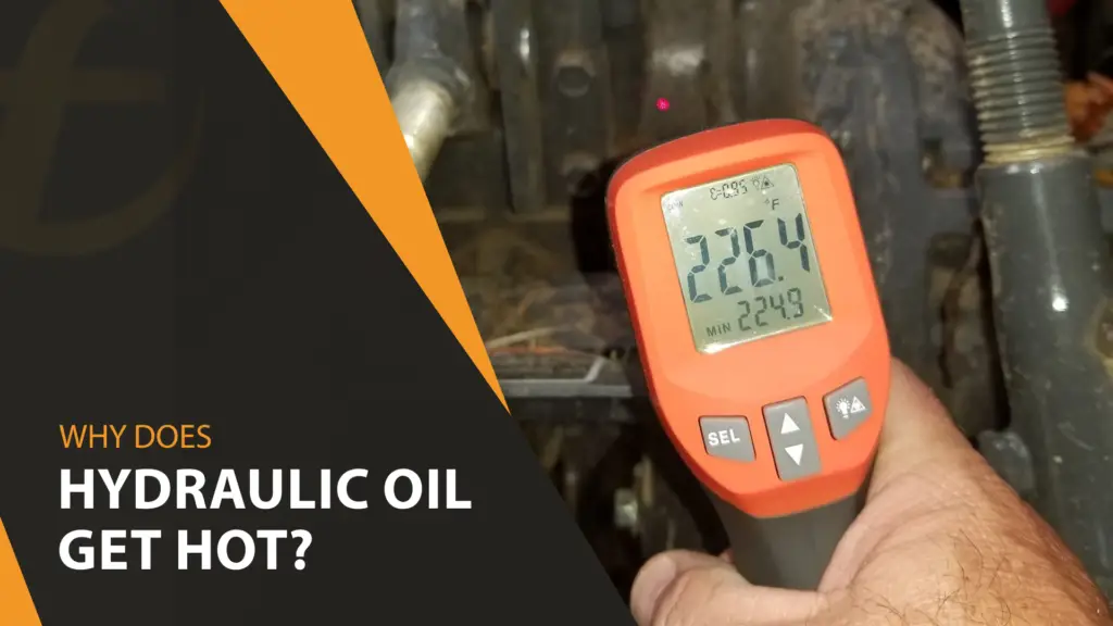 Why does Hydraulic Oil Get Hot