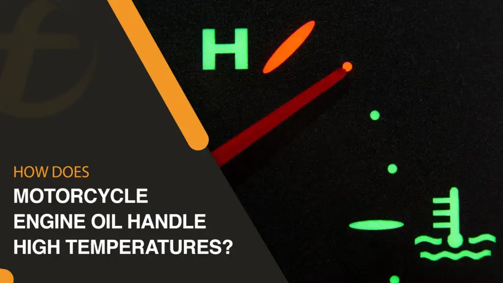 How does motorcycle engine oil handle extreme temperatures