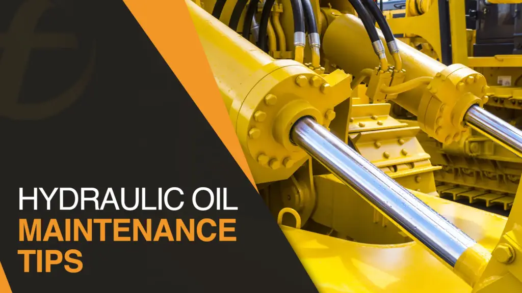 Hydraulic Oil Maintenance Tips