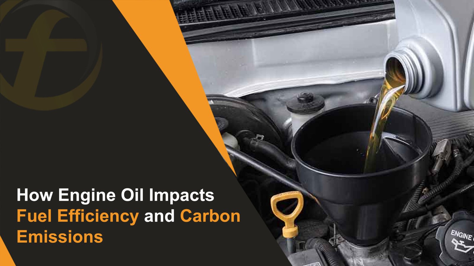 How Engine Oil Impacts Fuel Efficiency and Carbon Emissions? - Fubex