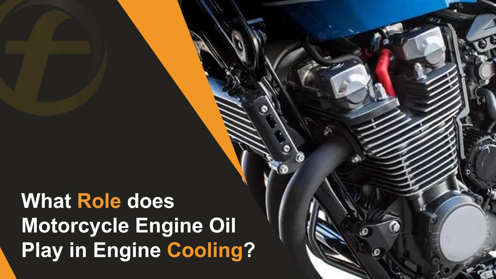 What Role does Motorcycle Engine Oil Play in Engine Cooling