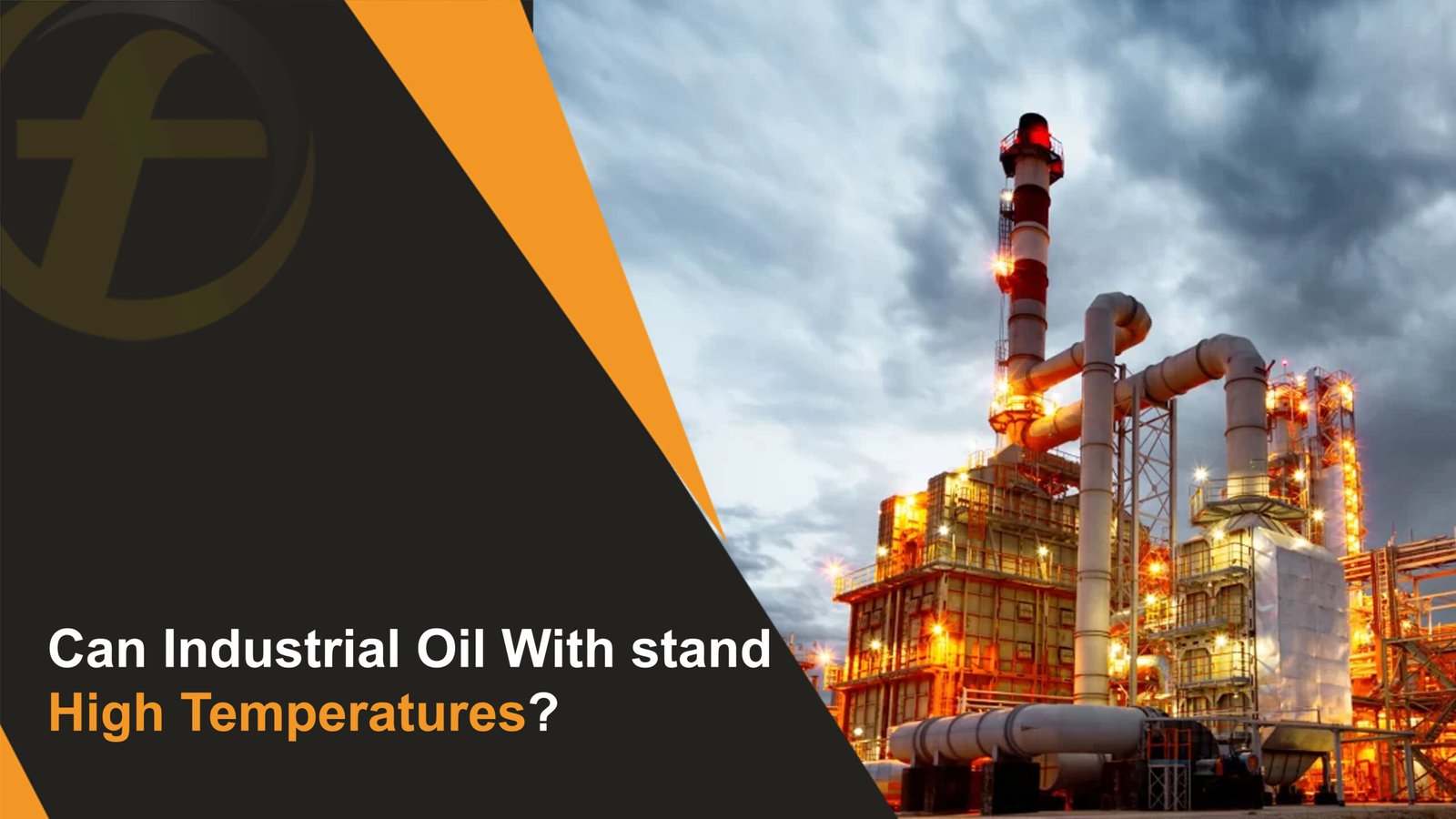 Can Industrial Oil Withstand High Temperatures