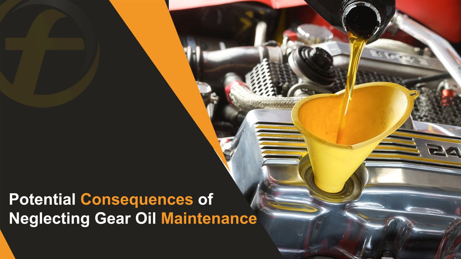 Potential Consequences of Neglecting Gear Oil Maintenance