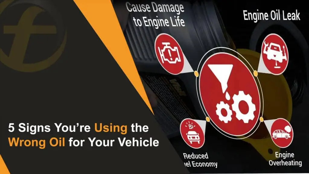 5 Signs You’re Using the Wrong Oil for Your Vehicle