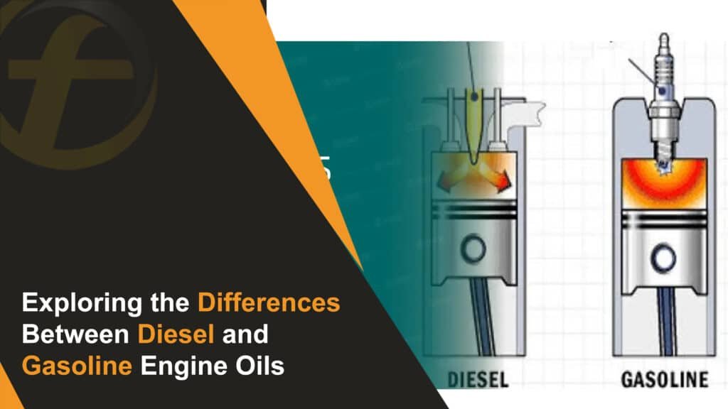 Exploring the Differences Between Diesel and Gasoline Engine Oils