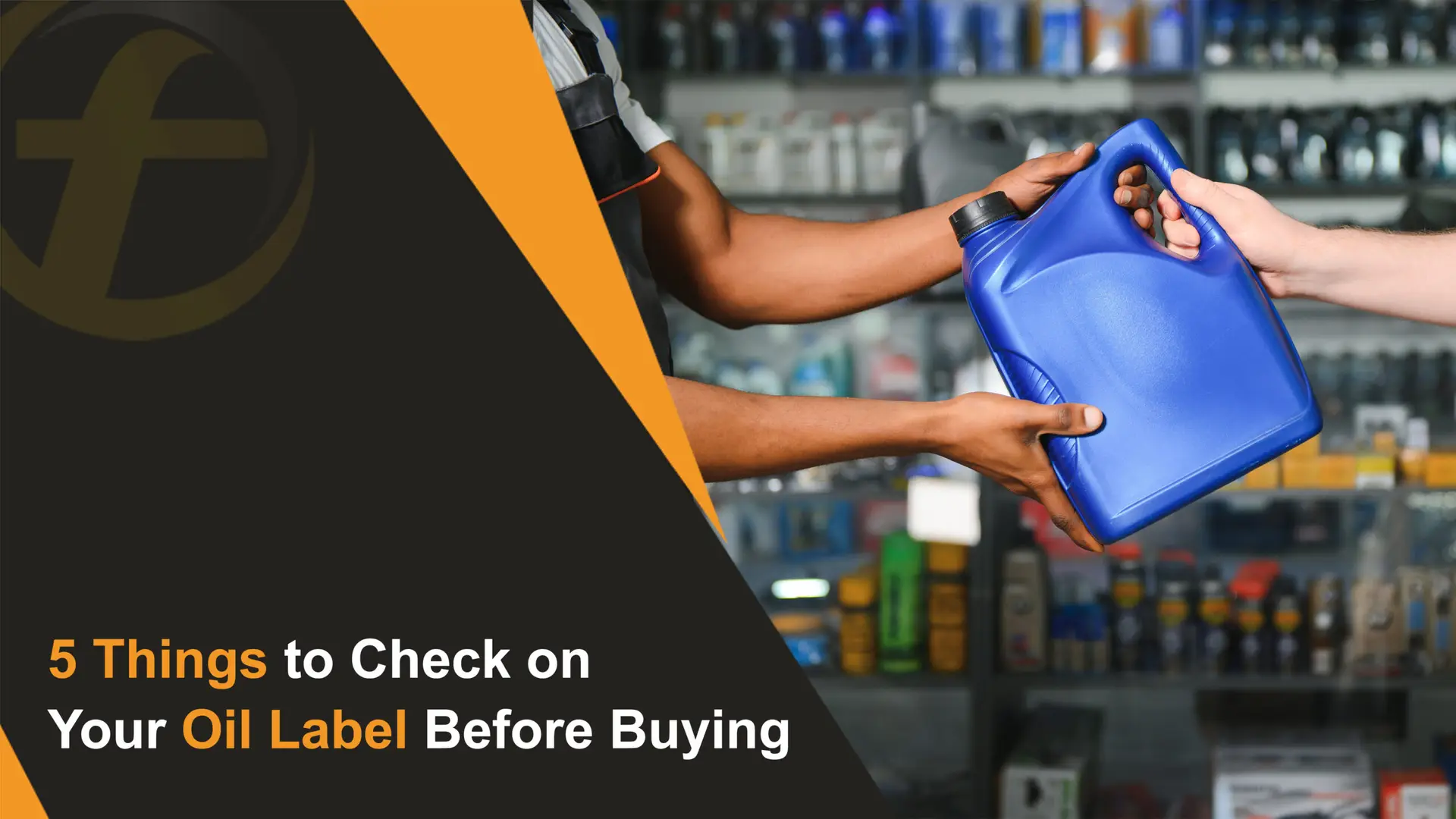 5 Things to Check on Your Oil Label Before Buying