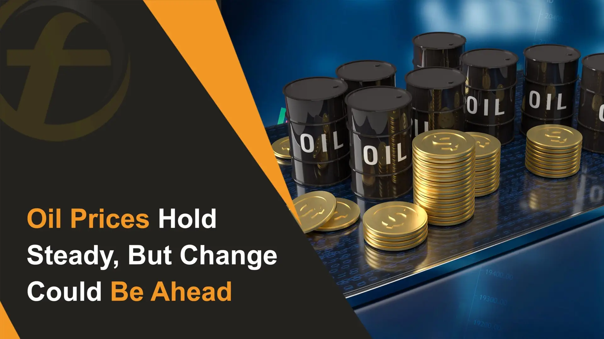 Oil Prices Hold Steady, But Change Could Be Ahead