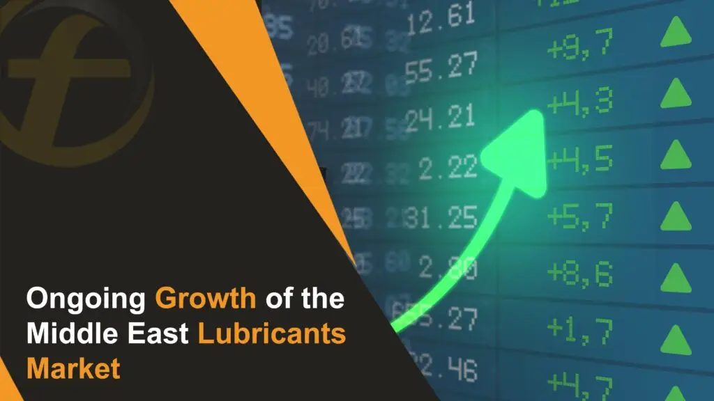 Ongoing Growth of the Middle East Lubricants Market