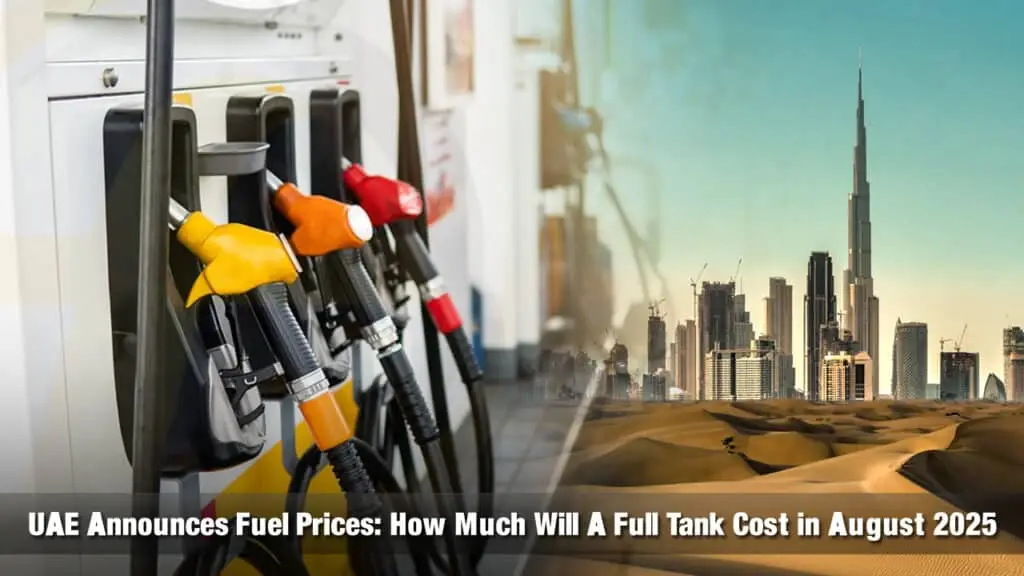 UAE Announces Fuel Prices How Much Will A Full Tank Cost in August 2025