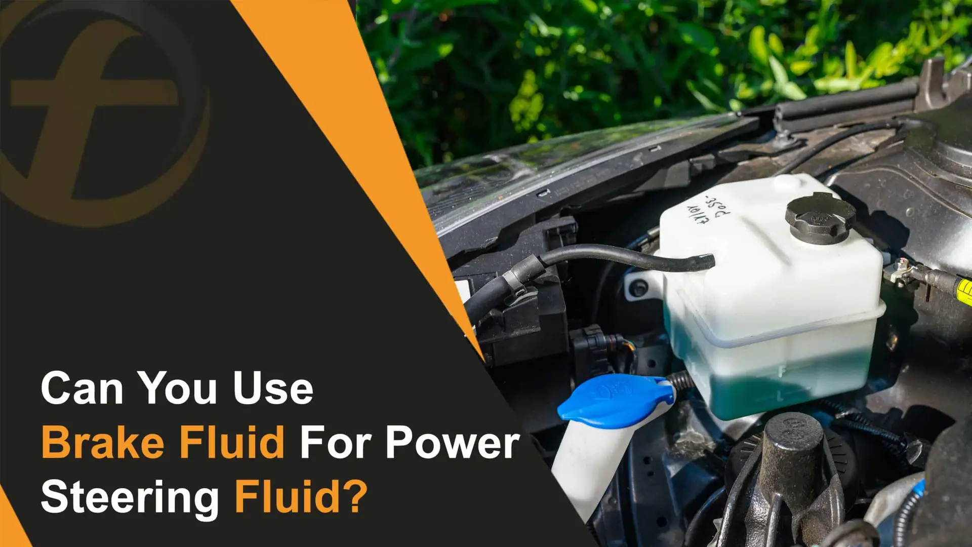 Can You Use Brake Fluid For Power Steering Fluid