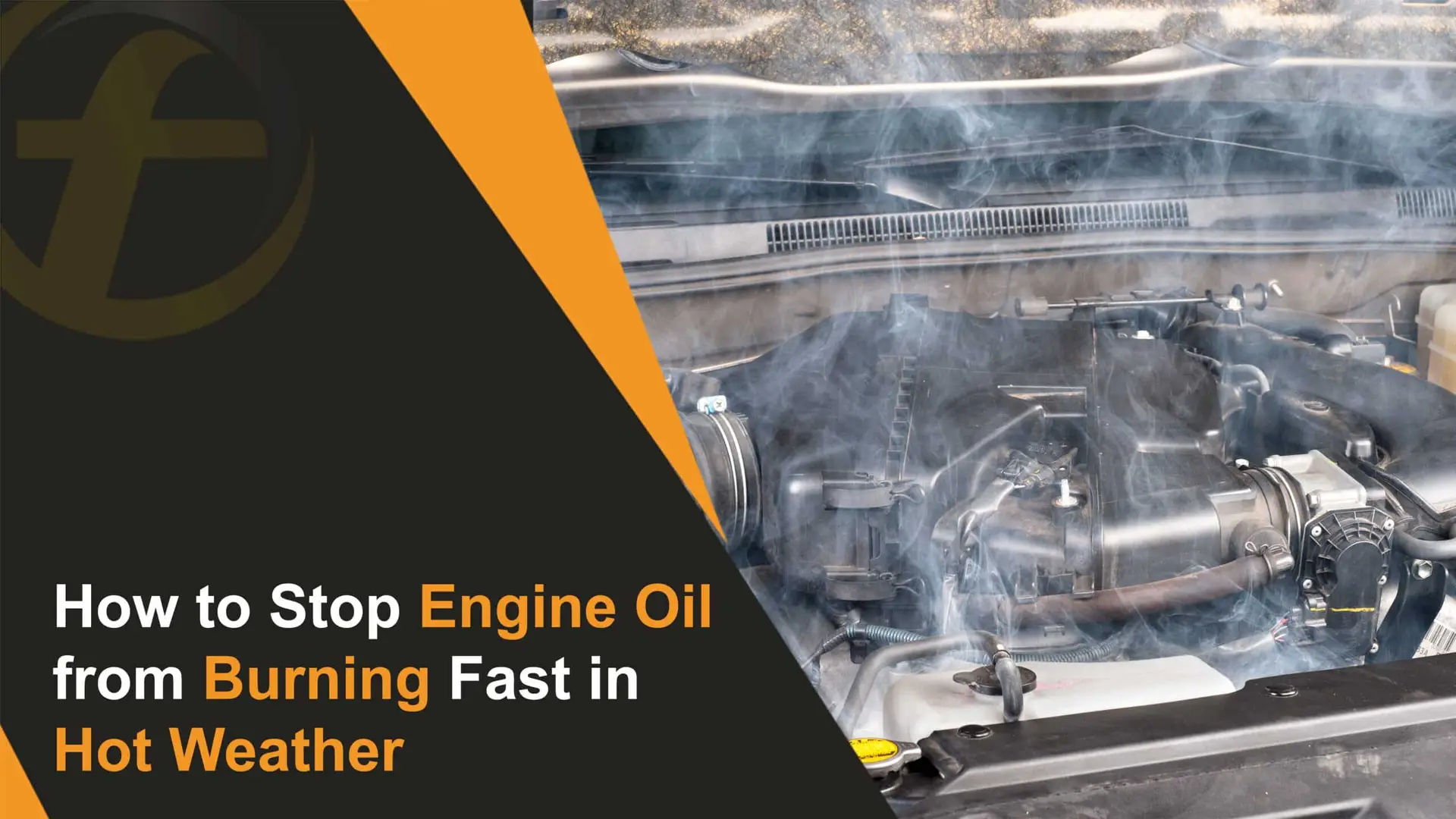 How to Stop Engine Oil from Burning Fast in Hot Weather