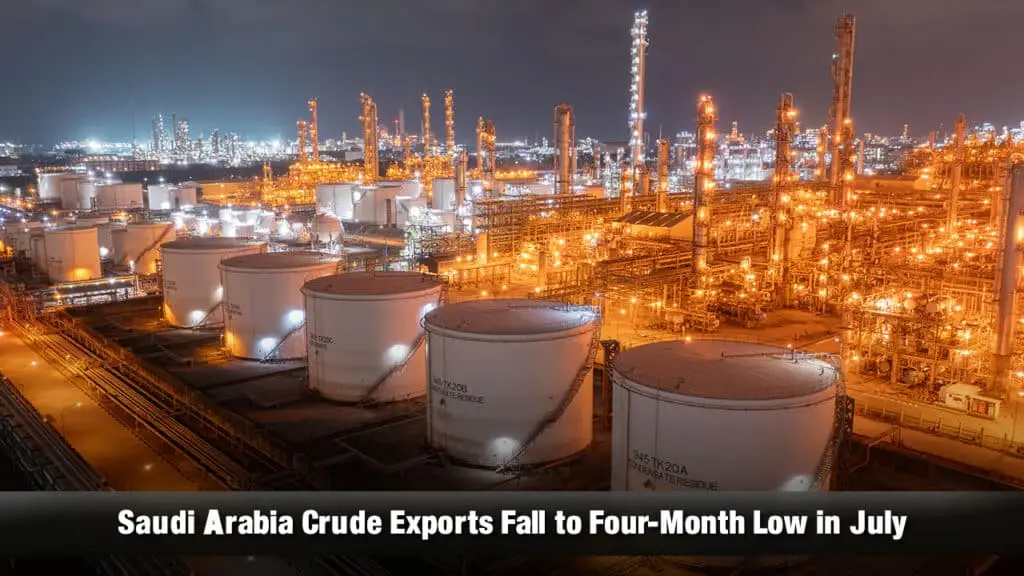 Saudi Arabia Crude Exports Fall to Four-Month Low in July