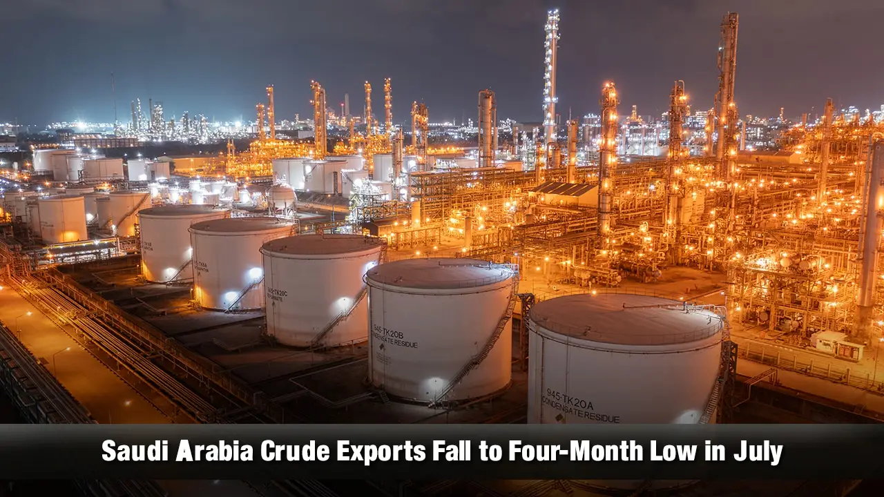 Saudi Arabia Crude Exports Fall to Four-Month Low in July