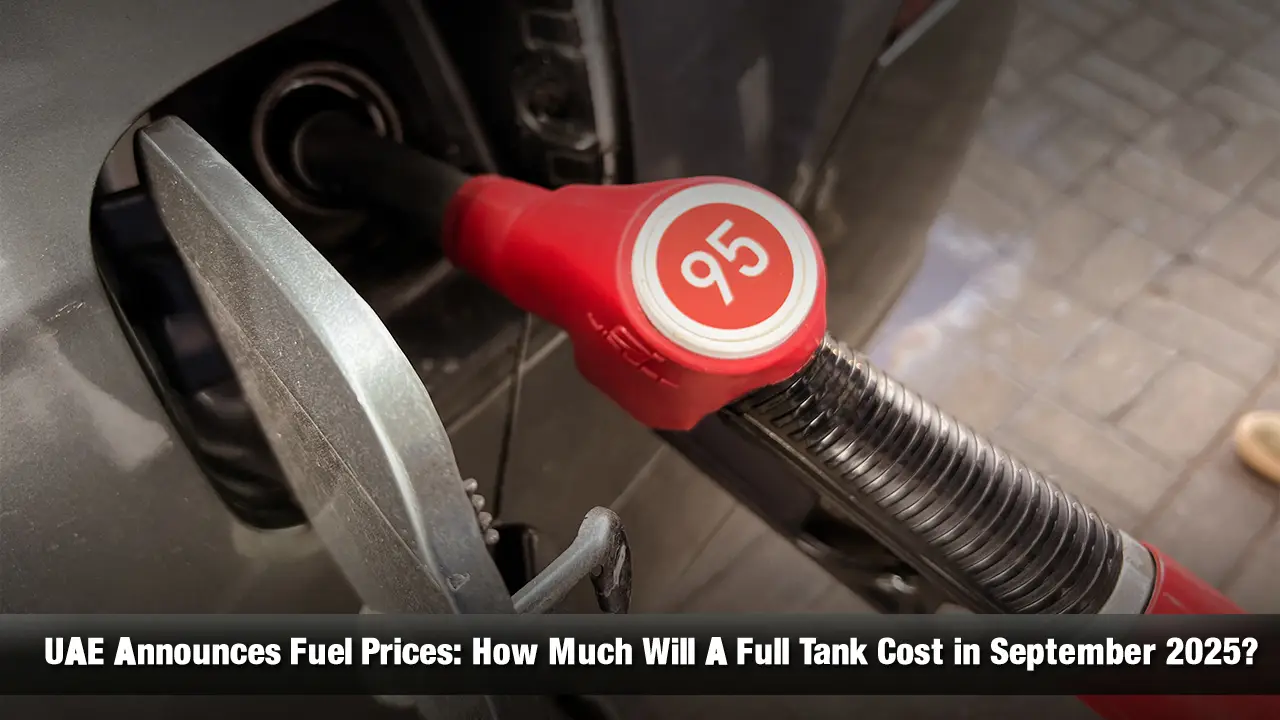 UAE Announces Fuel Prices How Much Will A Full Tank Cost in September 2025