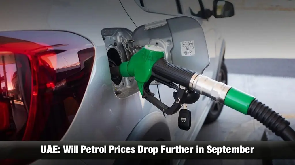 UAE Will Petrol Prices Drop Further in September