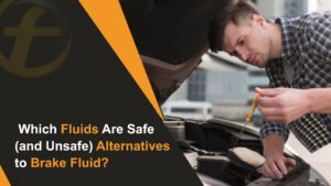 Which Fluids Are Safe (and Unsafe) Alternatives to Brake Fluid? - Fubex