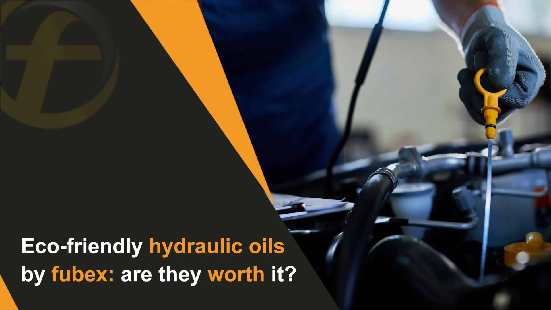 Eco-Friendly Hydraulic Oils by Fubex