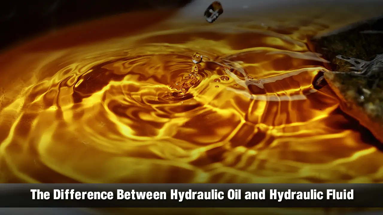 Difference Between Hydraulic Oil and Hydraulic Fluid