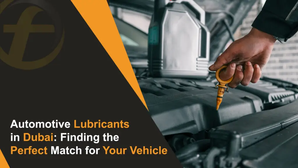 Automotive Lubricants in Dubai