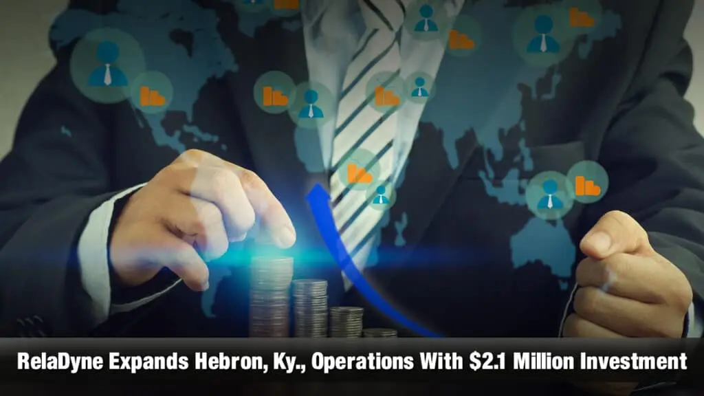 RelaDyne Expands Hebron, Ky., Operations With $2.1 Million Investment