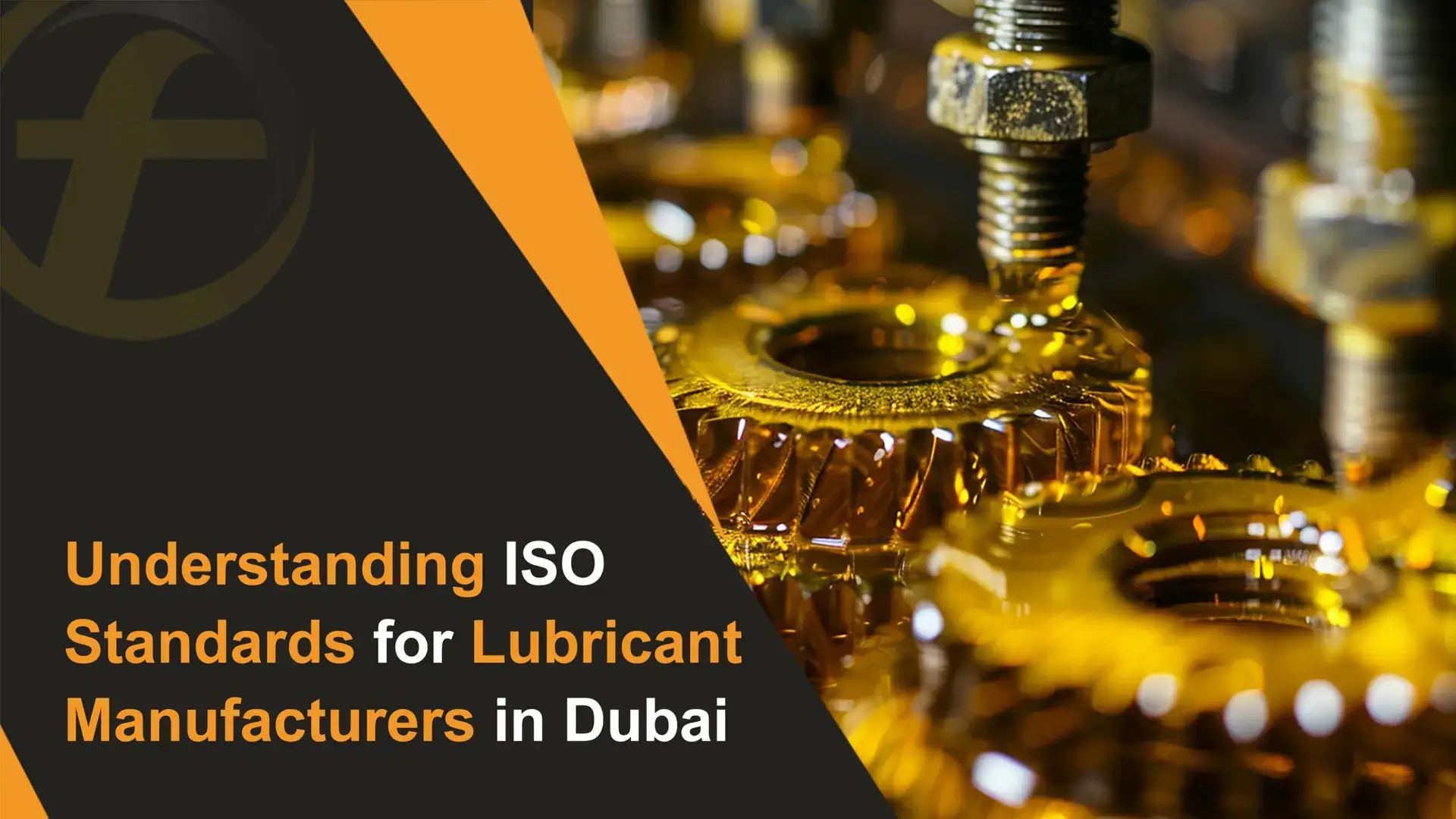 Understanding ISO Standards for Lubricant Manufacturers in Dubai