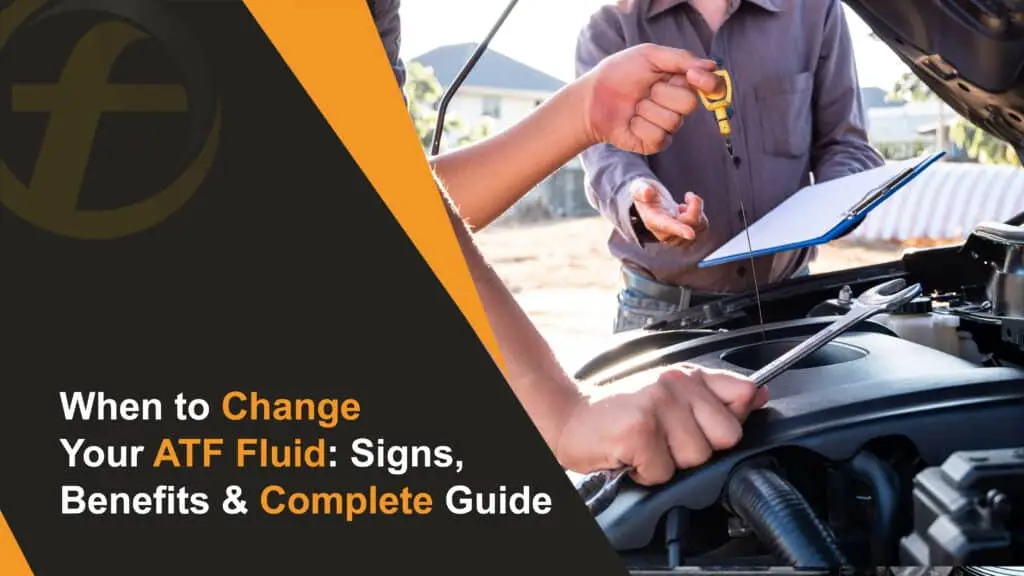 When to Change Your ATF Fluid