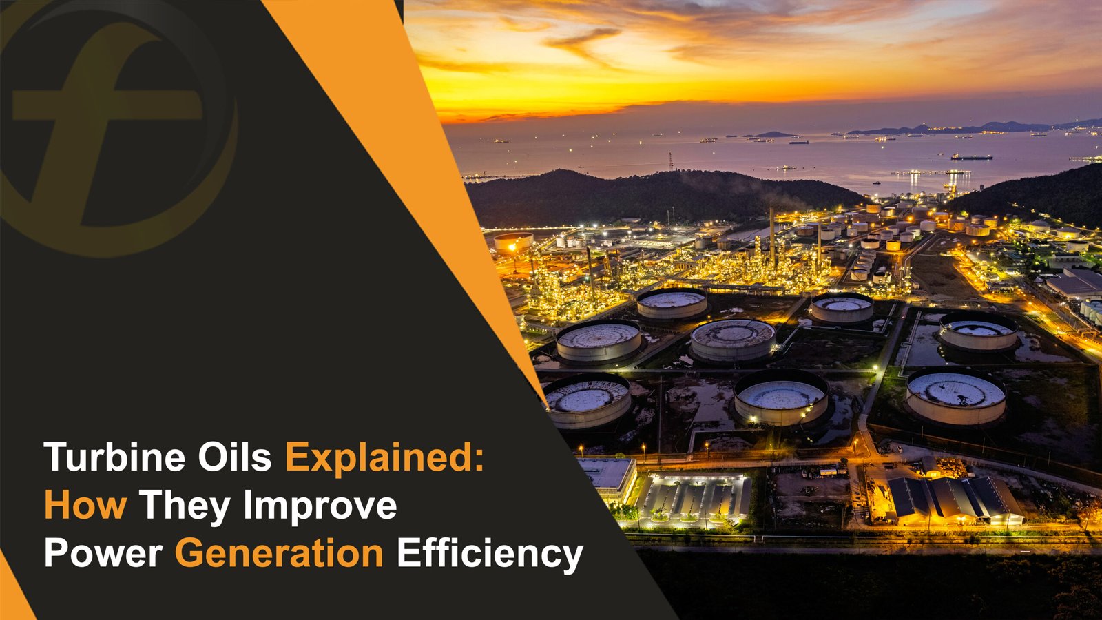 Turbine Oils Explained How They Improve Power Generation Efficiency