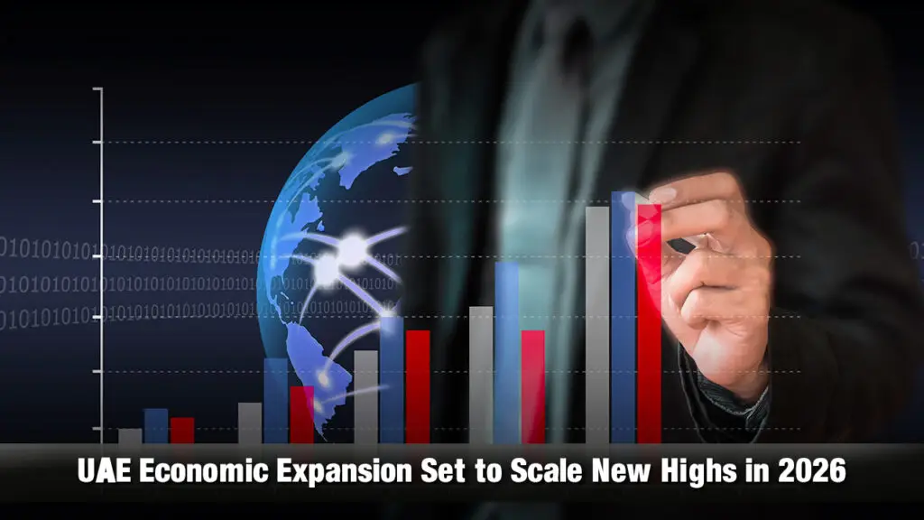 UAE Economic Expansion Set to Scale New Highs in 2026