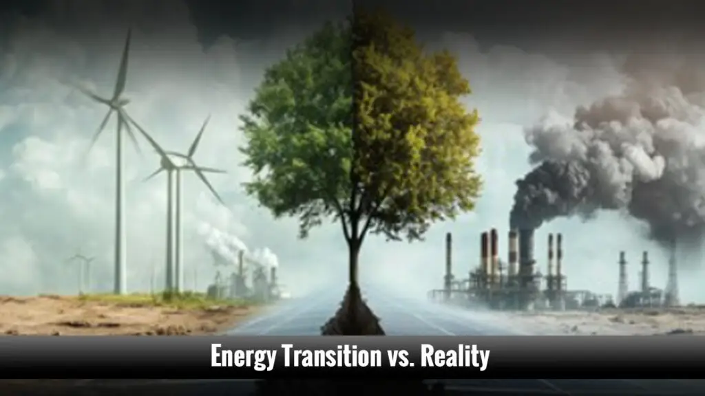 Energy Transition vs. Reality