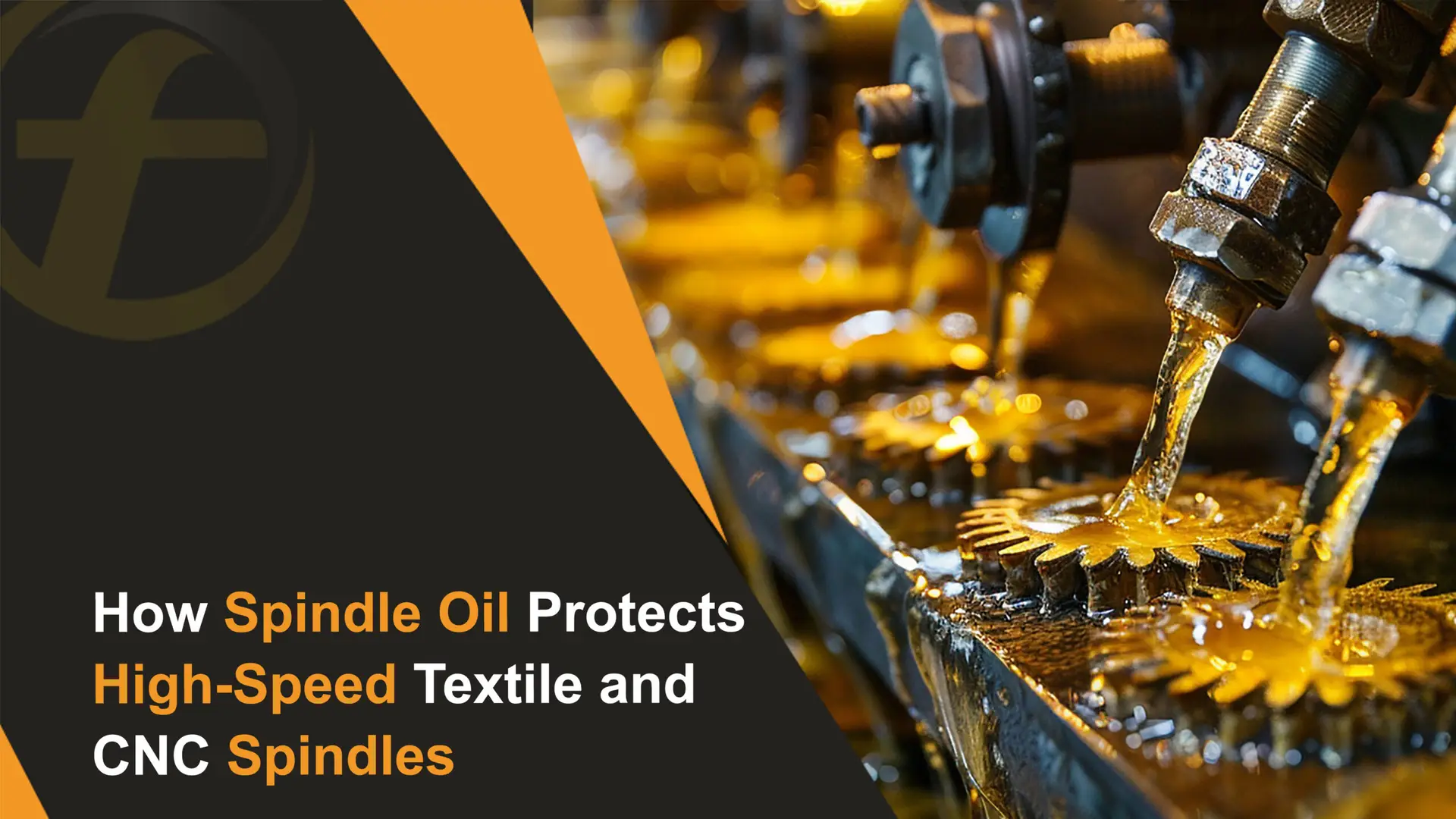 How Spindle Oil Protects High-Speed Textile and CNC Spindles