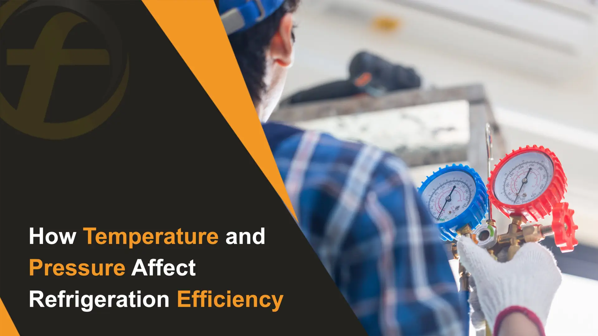 How Temperature and Pressure Affect Refrigeration Efficiency