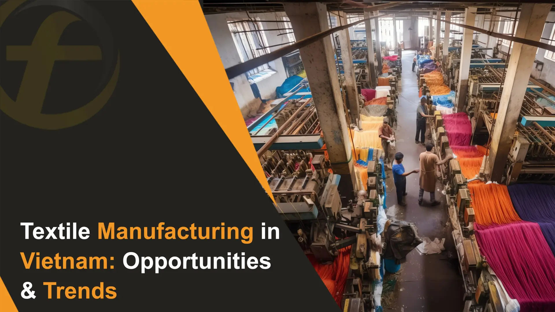 Textile Manufacturing in Vietnam Opportunities & Trends
