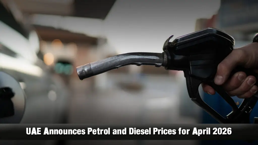 UAE Announces Petrol and Diesel Prices for April 2026
