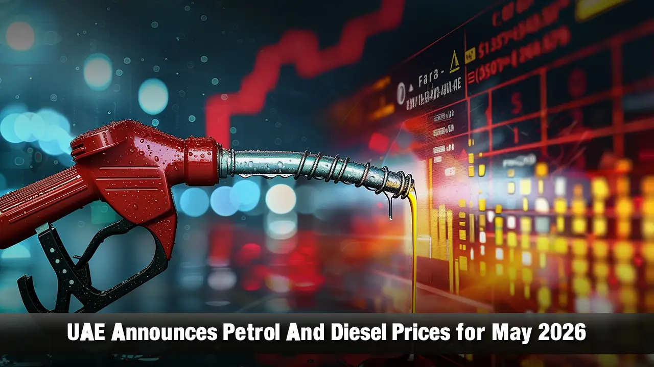 UAE Announces Petrol And Diesel Prices for May 2026