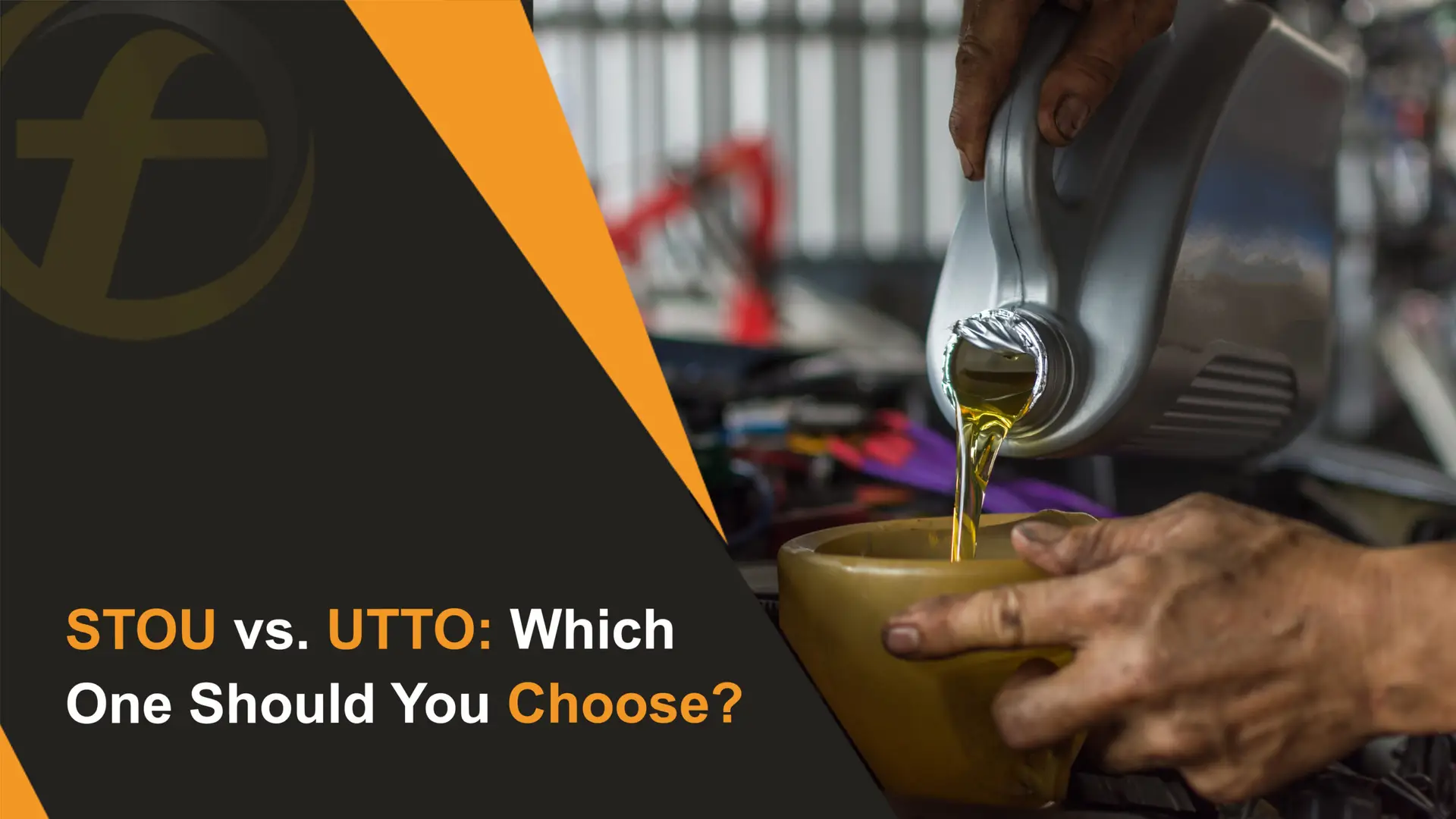 STOU vs. UTTO Which One Should You Choose