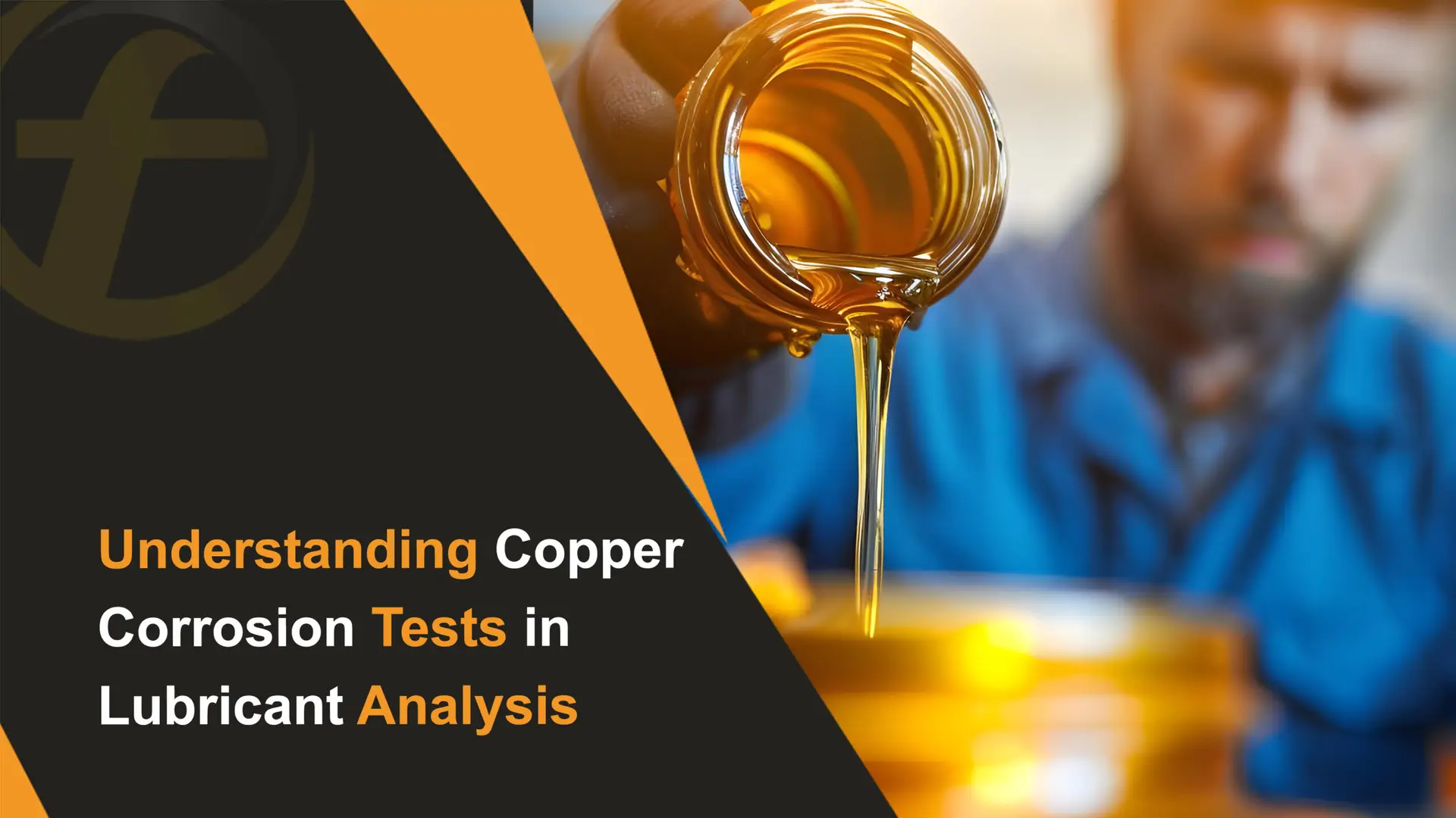 Understanding Copper Corrosion Tests in Lubricant Analysis