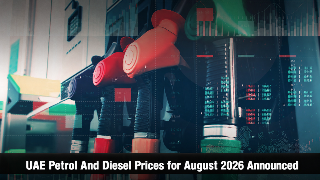 UAE Petrol And Diesel Prices for August 2026 Announced