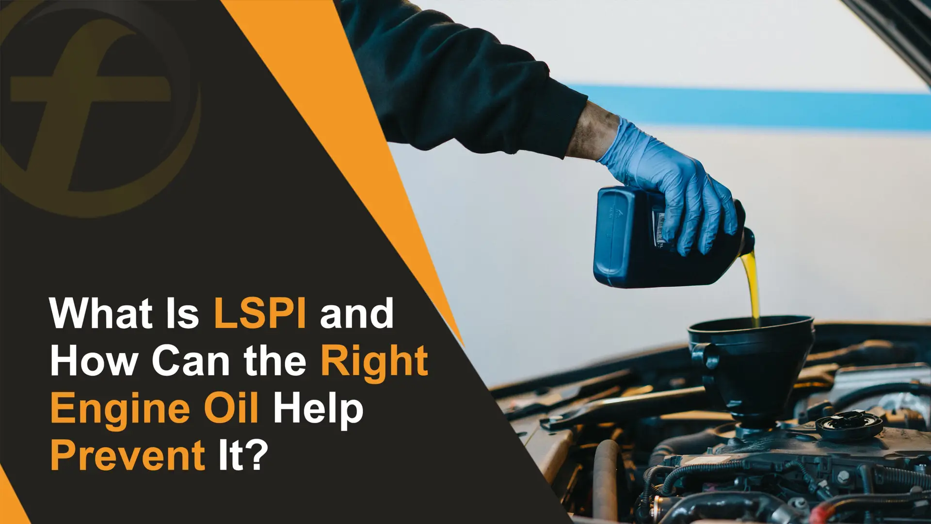 What Is LSPI and How Can the Right Engine Oil Help Prevent It